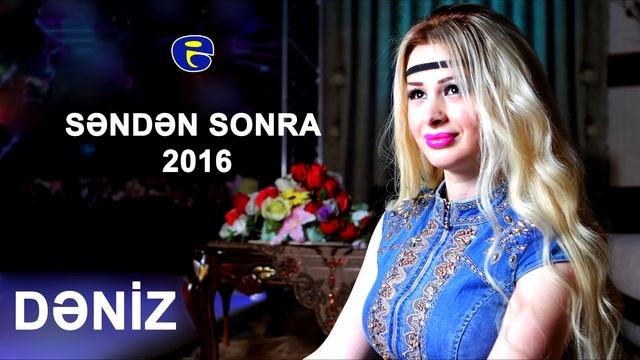 DENIZ - Senden Sonra | 2016