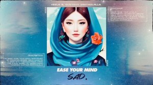 SAD. - Ease Your Mind (Veela & Gustavo Santaolalla)