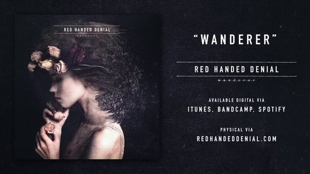 RED HANDED DENIAL – Wanderer смотреть онлайн
