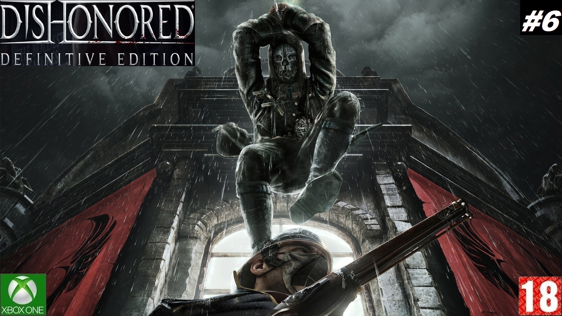 Dishonored: Definitive Edition (Xbox One) - Прохождение - #6. (без комментариев)