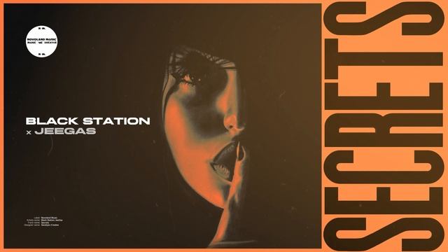 Black Station, JeeGas - Secrets (Visualization)