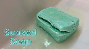 SOAKED SOAP/MUSHY SOAP. РАЗМОКШЕЕ ХВОЙНОЕ МЫЛО ? ЭТО ВИДЕО ЧТОБЫ РАССЛАБИТЬСЯ ?