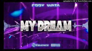Eddy Wata - My Dream (Dj Sequence Bootleg)