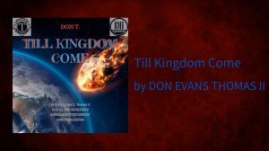 Till Kingdom Come Prod by #AMPONTHETRACK - DON EVANS THOMAS II