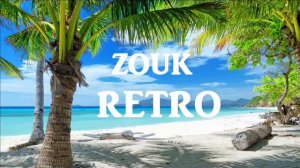 Retro Zouk Mix Très Ancien VOL 3 2014 Zouk Love Nostalgie / Wave / Ballade [HQ] [VOL 3]