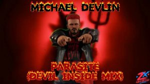 ZX WRESTLING THEME SONG | MICHAEL DEVLIN - PARASITE (DEVIL INSIDE MIX)