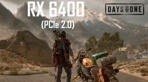 RX 6400  (PCIe 2.0) | Days Gone - 1080p - Ultra, High, Med, Low