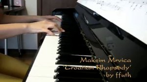 Maksim Mrvica-Croatian Rhapsody(original ver.) by ffuth