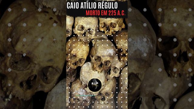 Caio Atílio Régulo cônsul em 225 a.C. - Morto em 225 a.C.  #cemitérios #historia #tributos