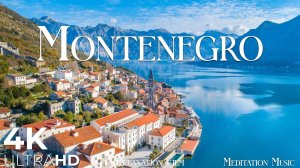 Montenegro Meditation Relaxing Music  Nature Sounds  4K Europe Nature Relaxation Film