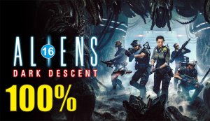 Aliens: Dark Descent - 100 процентов