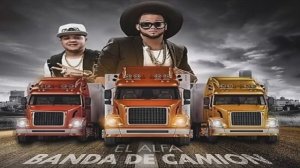 El Alfa El Jefe - Banda De Camion (NUEVO 2016)