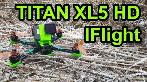 IFlight TITAN XL5 HD: Титанический 6S-фристайл!