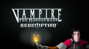 Редкостный Обзор. Vampire: The Masquerade – Redemption (2000). Вампир Крестоносец. (Весь сюжет.)