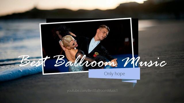 Viennese Waltz music: Jill Scherer – Only Hope | Dancesport & Ballroom Dancing Music смотреть онлайн