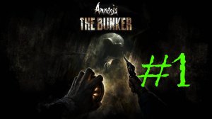 Amnesia: The Bunker (PC) #1