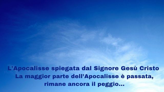 L'Apocalisse di Giovanni spiegata dal Signore Gesù Cristo: Rimane ancora il peggio... смотреть онлайн