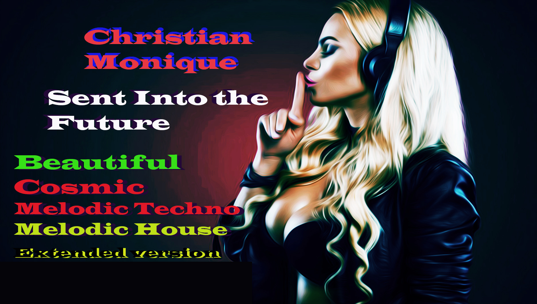 Christian Monique - Sent Into the Future (Melodic House&Melodic Techno,Extended Version) #22 .mp4