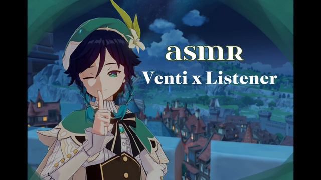 ASMR Венти x слушатель || ASMR Venti x Listener || смотреть онлайн