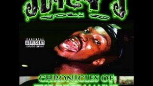 Juicy J - Volume 10 Chronicles Of The Juice Manne