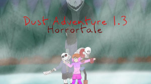 Dust Adventure 1.3 Horrortale