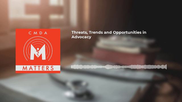 CMDA Matters - Threats, Trends and Opportunities in Advocacy смотреть онлайн