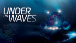 Under the Waves ➤ ИГРОФИЛЬМ. Полное прохождение с русскими субтитрами.