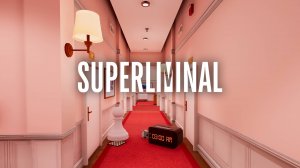 SUPERLIMINAL | ПРОХОЖДЕНИЕ|ЧАСТЬ 1