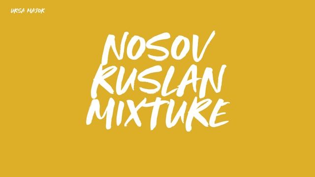 Ursa major | Nosov Ruslan - Mixture (soulful house mix)