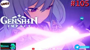 Genshin Impact➤ЗАПИСЬ СТРИМА от 31.08.22➤Полное прохождение #105➤Геншин Импакт ➤ ПК ➤ FoC Games