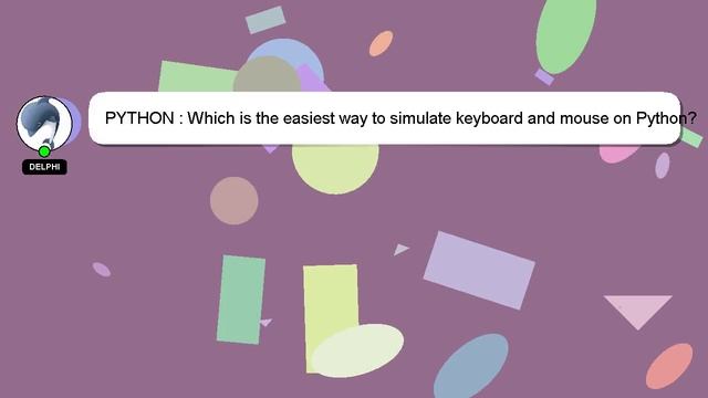 PYTHON : Which is the easiest way to simulate keyboard and mouse on Python? смотреть онлайн
