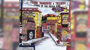 Frank Yankovic & Friends - Just Because