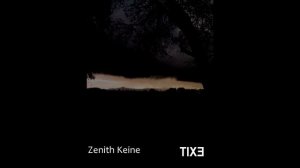 TIXƎ - Eve - Zenith Keine - 2015 - Track 9 of 10