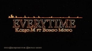 everytime kodjo M. ft  bongo Modo