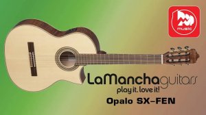 Классическая гитара La Mancha Opalo SX-FEN с темброблоком