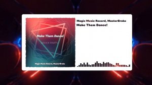 Magic Music Record & MasterBroke Feat. Igor Pose - Make Them Dance! (Official Music Video)