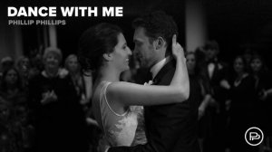 Phillip Phillips - Dance With Me (Audio)