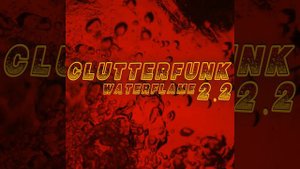 waterflame - clutterfunk 2.2.mp4