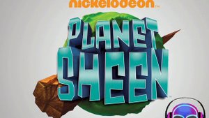 Planet Sheen theme song
