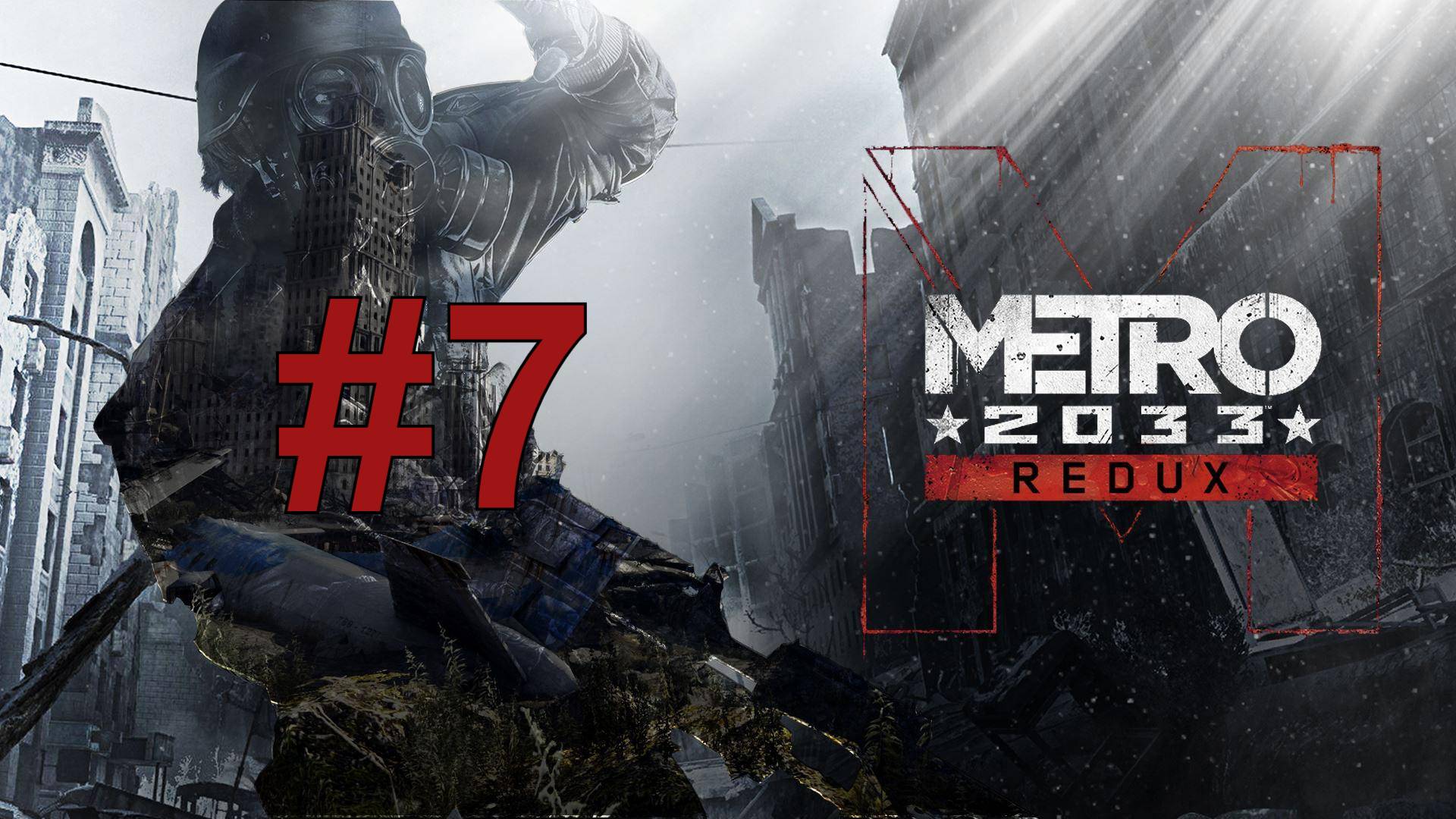 САШКА ► Metro 2033 Redux #7