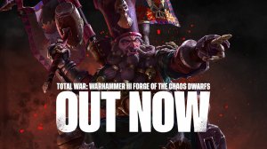 Total War: WARHAMMER III - Forge of the Chaos Dwarfs Трейлер к выходу (13.4.2023)