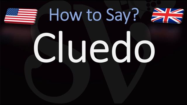 How to Pronounce Cluedo? (CORRECTLY)
