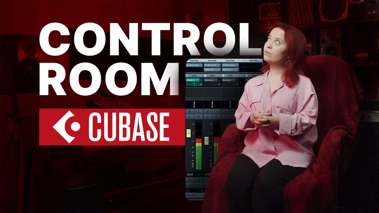 CONTROL ROOM в Cubase 12: как пользоваться и кому это нужно?