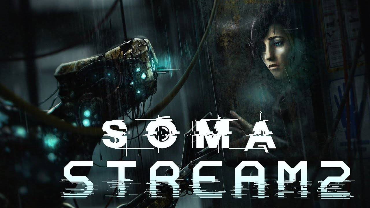 Они - не мы┃SOMA #2 Final [Стрим от 09.01.2024]