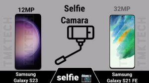 Samsung Galaxy S23 vs Samsung Galaxy S21 FE