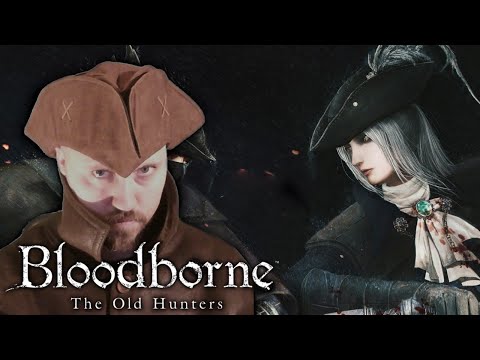 Bloodborne #32 [18+] ПОДГОТОВКА К ДЛС ? BLOODBORNE THE OLD HUNTERS