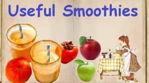 Useful Smoothies / Book of recipes / Bon Appetit