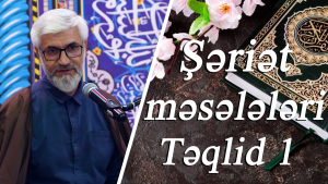 ""Şəriət məsələləri Təqlid 1" - Kərbəlayi Rəşadət