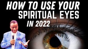 How To Use Your Spiritual Eyes In 2022 |  Dr D.k Olukoya