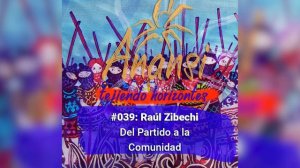 039: Raúl Zibechi: Del Partido a la Comunidad